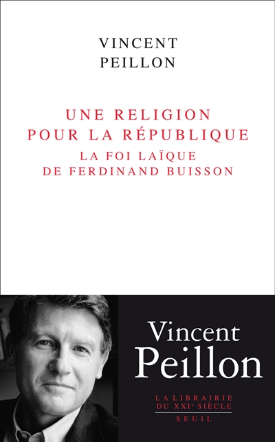 Une religion pour la République : la foi laïque de Ferdinand Buisson