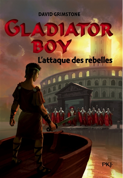 Gladiator boy. Vol. 4. L'attaque des rebelles