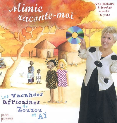 Mimie, raconte-moi : les vacances africaines de Zouzou et Aï