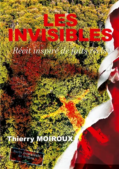 Les invisibles : Récit inspiré de fait réel