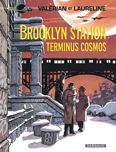 Valérian et Laureline. Vol. 10. Brooklyn station, terminus cosmos
