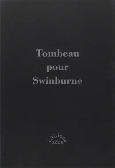 Tombeau pour Swinburne