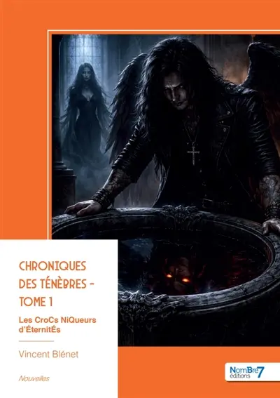 Chroniques des ténèbres : Tome 1
