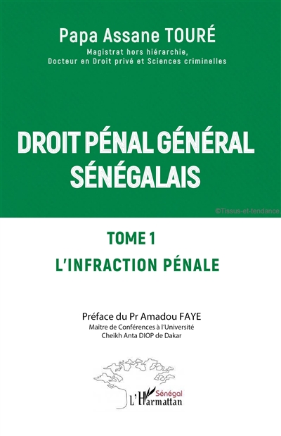 Droit pénal général sénégalais. Vol. 1. L'infraction pénale