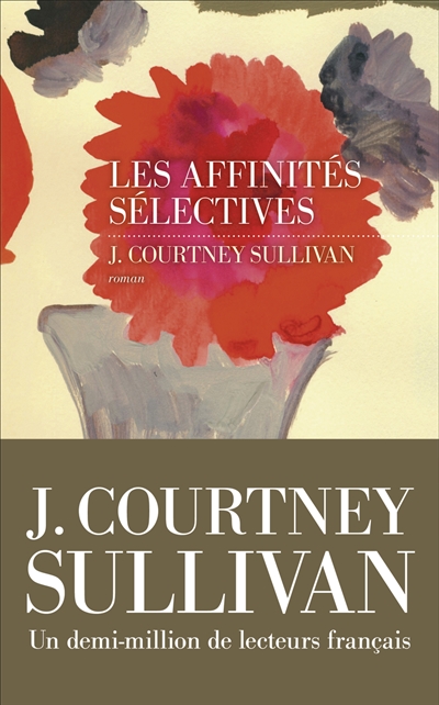 Les affinités sélectives - J. Courtney Sullivan