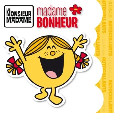 Madame Bonheur et ses amis : livre stickers-coloriage