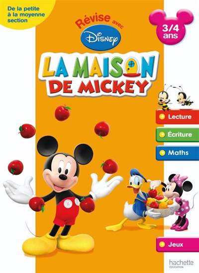 Révise avec Disney, La maison de Mickey : de la petite section à la moyenne section, 3-4 ans : lecture, écriture, maths, jeux