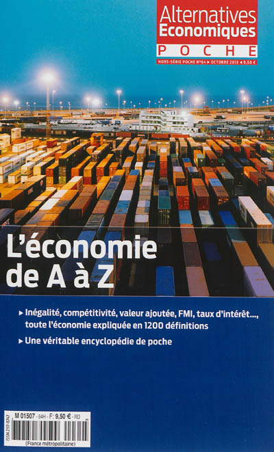 Alternatives économiques poche, hors série, n° 64. L'économie de A à Z