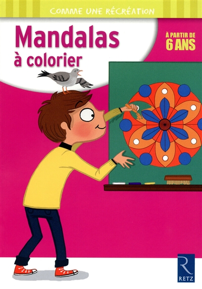 Mandalas à colorier : à partir de 6 ans
