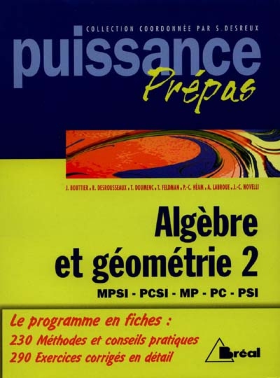 Algèbre et géométrie, MPSI, PCSI, MP, PC, PSI : classes préparatoires, premier cycle universitaire. Vol. 2