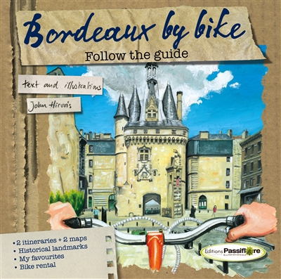 Bordeaux by bike : follow the guide