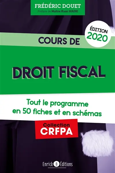 Cours de droit fiscal : tout le programme en 50 fiches et en tableaux