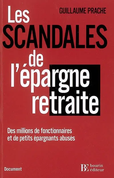 Les scandales de l'épargne-retraite : des millions d'épargnants abusés