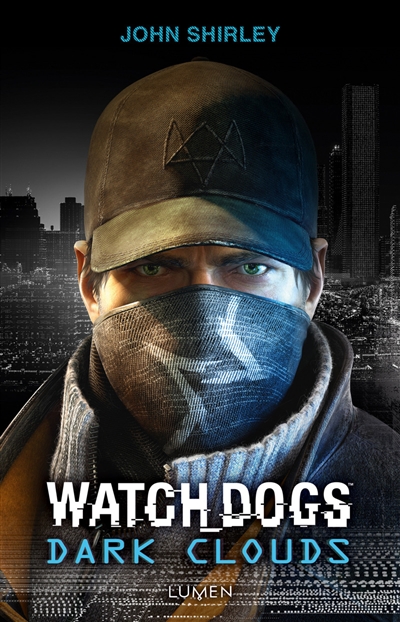Watch dogs : dark clouds : inspiré du jeu d'Ubisoft