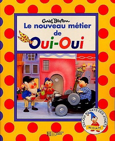 Le nouveau métier de Oui-oui