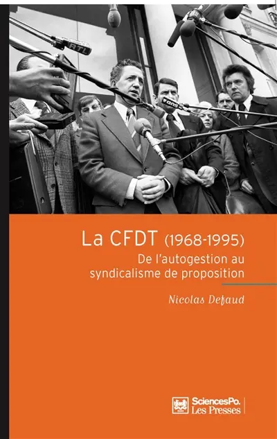 La CFDT (1968-1995) : de l'autogestion au syndicalisme de proposition