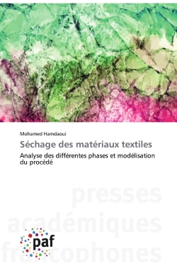 Séchage des matériaux textiles : Analyse des différentes phases et modélisation du procédé