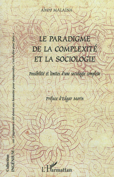 Le paradigme de la complexité et la sociologie : possibilité et limites d'une sociologie complexe