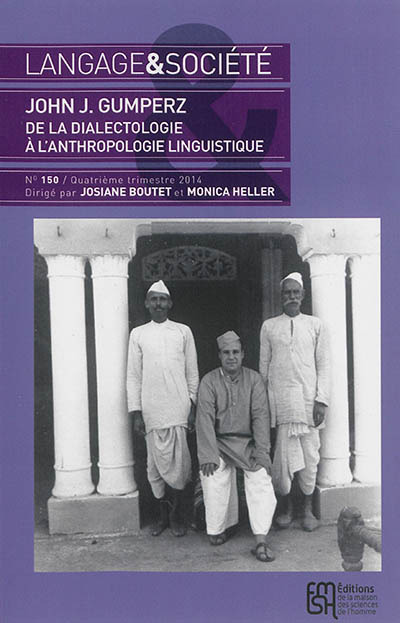 Langage et société, n° 150. John J. Gumperz : de la dialectologie à l'anthropologie linguistique