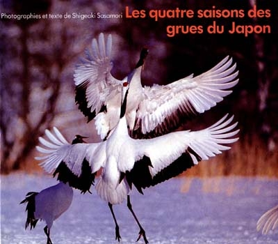 Les Quatre saisons des grues du Japon