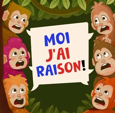 Moi J'ai Raison