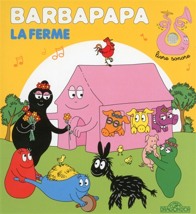 Barbapapa : la ferme : livre sonore