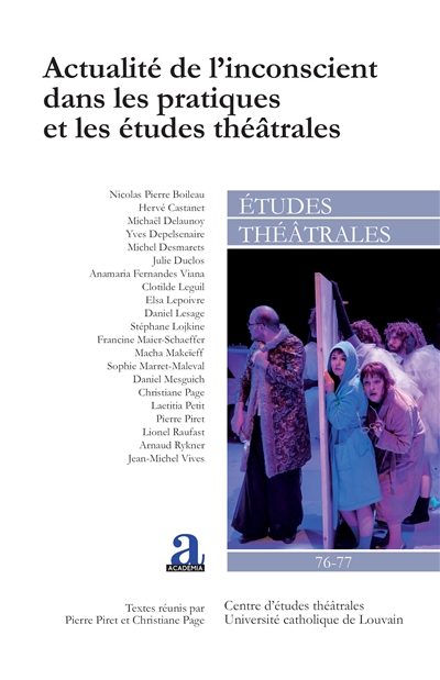 Etudes théâtrales, n° 76-77. Actualité de l'inconscient dans les pratiques et les études théâtrales