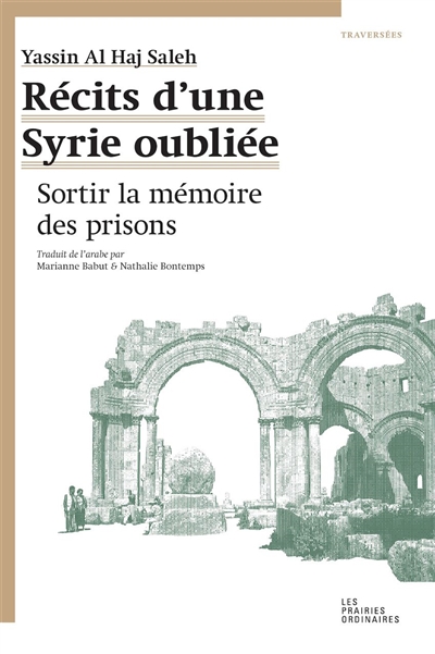 Récits d'une Syrie oubliée : sortir la mémoire des prisons