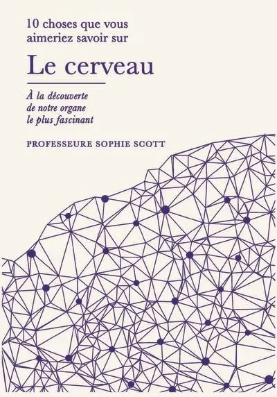 Le cerveau : à la découverte de notre organe le plus fascinant