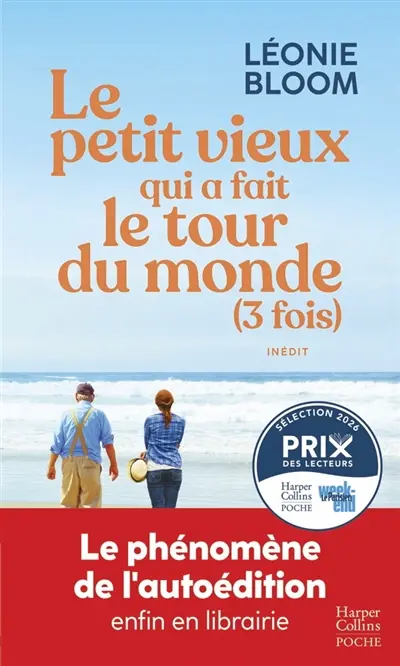 Le petit vieux qui a fait le tour du monde (3 fois) : inédit