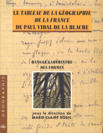 Le tableau de la géographie de la France de Paul Vidal de La Blache : dans le labyrinthe des formes