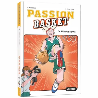 Passion basket. Vol. 4. Le film de sa vie
