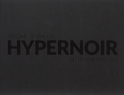 Hypernoir : sélection 1988-2016