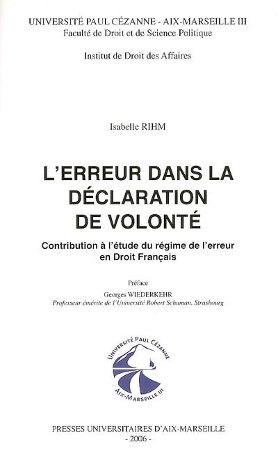L'erreur dans la déclaration de volonté : contribution à l'étude du régime de l'erreur en droit français