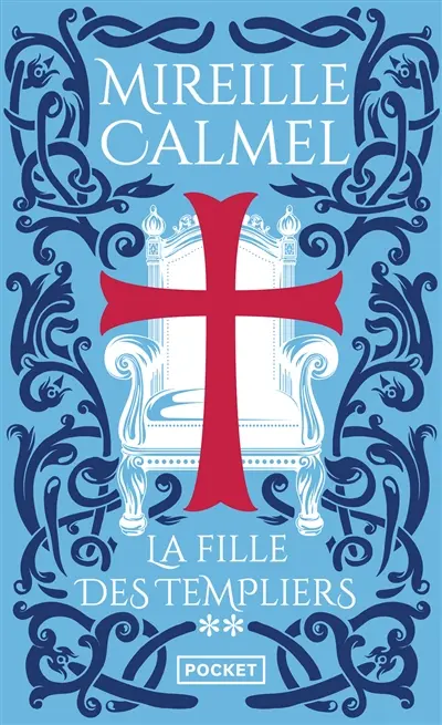 La fille des Templiers. Vol. 2