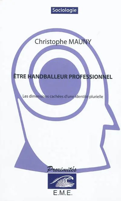 Etre handballeur professionnel : les dimensions cachées d'une identité plurielle