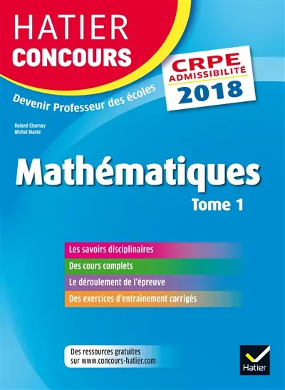 Mathématiques : CRPE admissibilité : 2018. Vol. 1