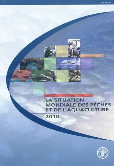 La situation mondiale des pêches et de l'aquaculture 2010