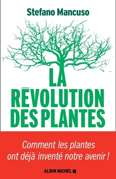 La révolution des plantes : comment les plantes ont déjà inventé notre avenir