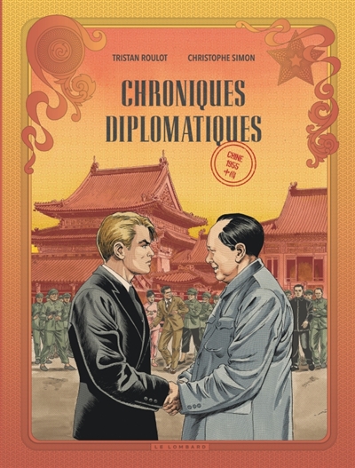 Chroniques diplomatiques, tome 3 : Chine, 1955