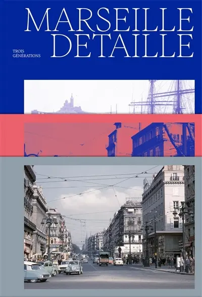 Marseille Detaille : trois générations