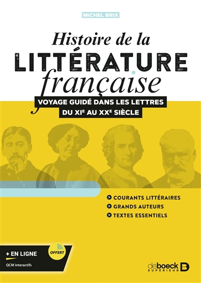 Histoire de la littérature française : voyage guidé dans les lettres du XIe au XXe siècle