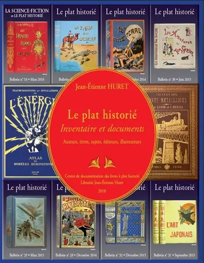 Le plat historié (2008-2018) : inventaire et documents : auteurs, titres, sujets, éditeurs, illustrateurs