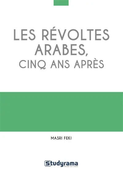 Les révoltes arabes, cinq ans après