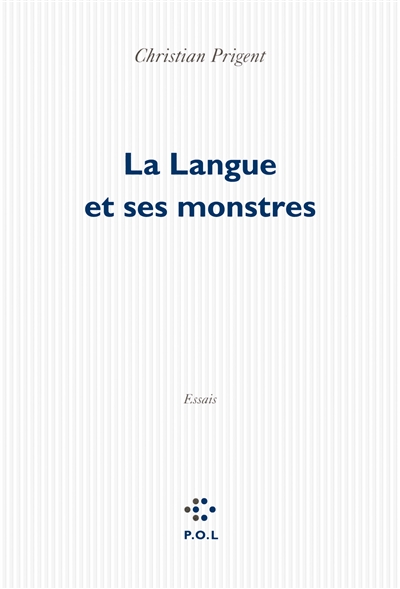 La langue et ses monstres : essais