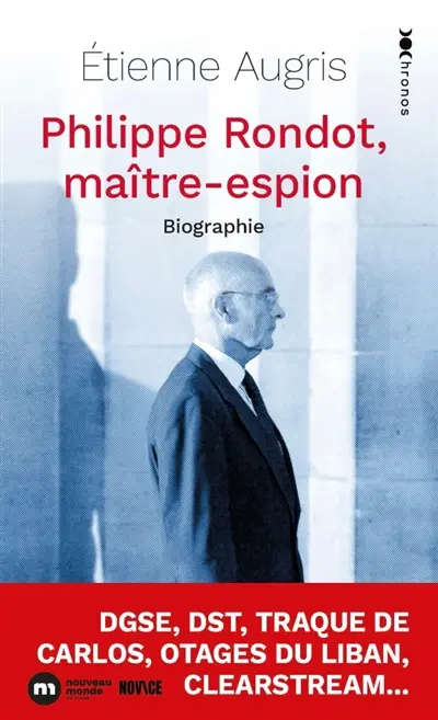 Philippe Rondot, maître espion : biographie