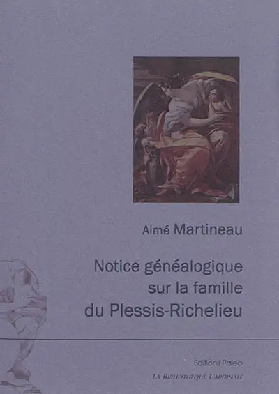 Notice généalogique sur la famille du Plessis-Richelieu