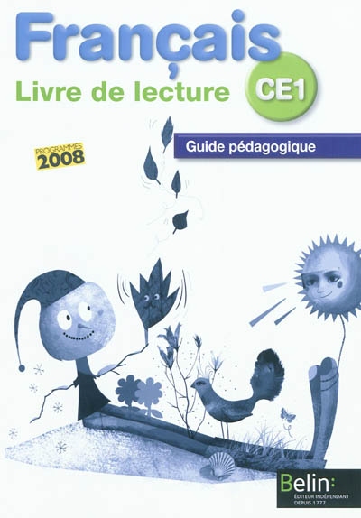 Français CE1, livre de lecture : guide pédagogique : programmes 2008