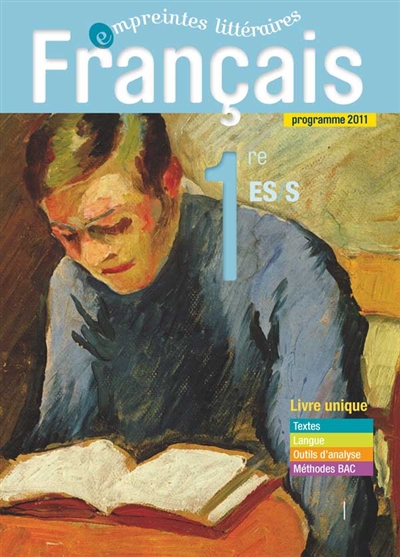Français 1re ES-S : livre unique : programme 2011