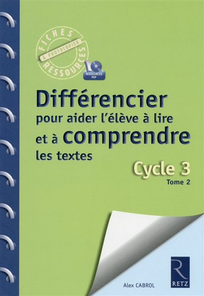 Différencier pour aider l'élève à lire et à comprendre les textes Cm1-cm2